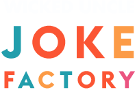 Wicked Uncle Joke Factory