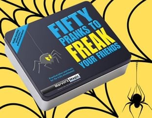 Fifty Pranks to Freak your Friends