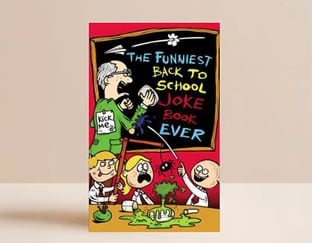 The Funniest Back to School Joke Book Ever