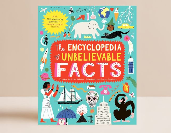 Encyclopedia of Unbelievable Facts